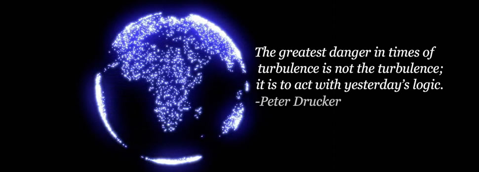 The greatest danger in times of turbulence is not the turbulence; it is to act with yesterday's logic. -Peter Drucker