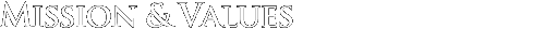 Mission and Values